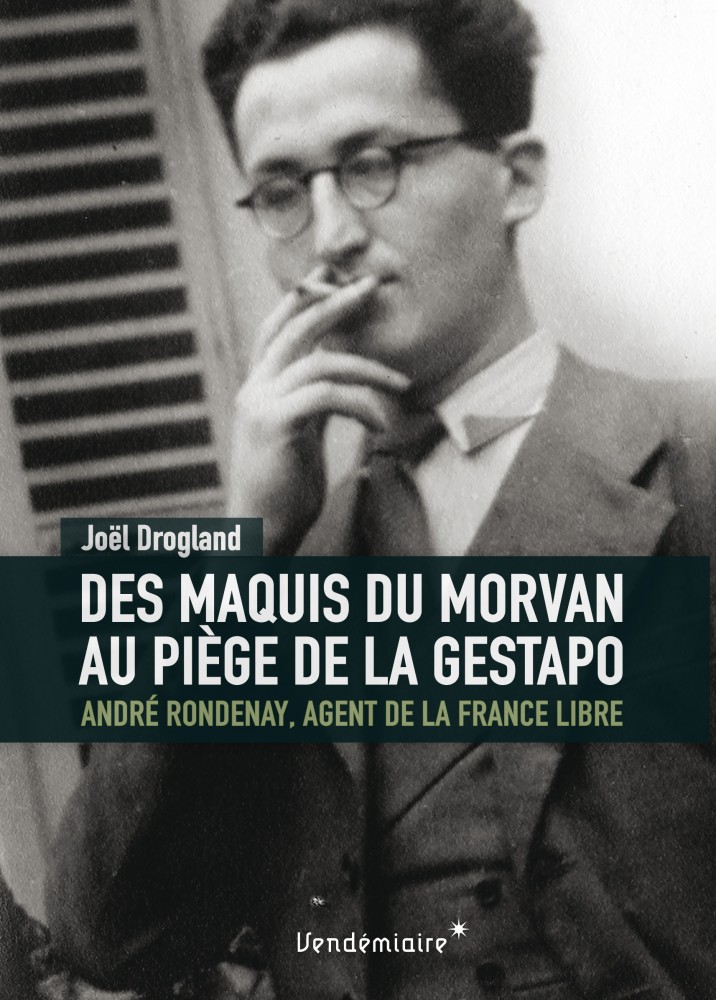 Des maquis du Morvan au piège de la Gestapo, de Joël Drogland.jpg